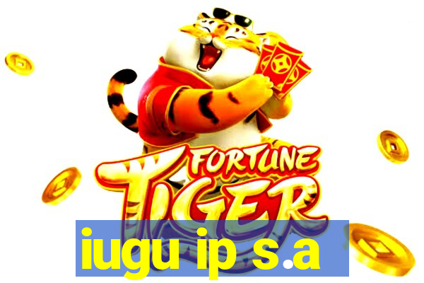 iugu ip s.a